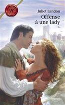 Couverture du livre « Offense à une lady » de Landon Juliet aux éditions Harlequin