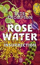 Couverture du livre « Rosewater Tome 2 : insurrection » de Tade Thompson aux éditions J'ai Lu