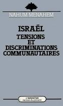 Couverture du livre « Israël ; tensions et discriminations communautaires » de Nahum Menahem aux éditions Editions L'harmattan