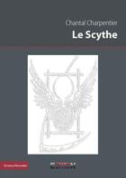 Couverture du livre « Le scythe » de Chantal Charpentier aux éditions Inlibroveritas