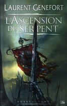 Couverture du livre « Hordes T.1 ; l'ascension du serpent » de Laurent Genefort aux éditions Bragelonne