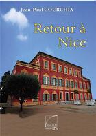 Couverture du livre « Retour a nice » de Jean-Paul Courchia aux éditions Abatos