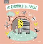 Couverture du livre « Les animaux de la jungle » de Rachel Elliot et Wendy Kendall aux éditions Kimane