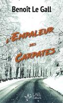 Couverture du livre « L'empaleur desCarpates » de Benoit Le Gall aux éditions L'ame En Livre