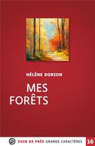 Couverture du livre « Mes forêts » de Helene Dorion aux éditions Voir De Pres