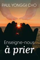 Couverture du livre « Enseigne-nous à prier » de Cho Yonggi David aux éditions Vida