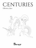 Couverture du livre « Centuries » de Matthieu Roger aux éditions Chloe Des Lys