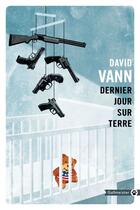 Couverture du livre « Dernier jour sur terre » de David Vann aux éditions Editions Gallmeister