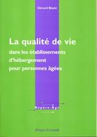 Couverture du livre « Qualite de vie dans les etablissements d'hebergement » de Brami G aux éditions Berger-levrault