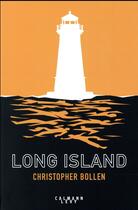 Couverture du livre « Long Island » de Christopher Bollen aux éditions Calmann-levy