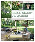 Couverture du livre « Brico récup' au jardin ; 65 projets faciles à réaliser » de  aux éditions Massin