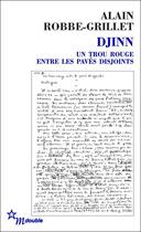 Couverture du livre « Djinn : Un trou rouge entre les pavés disjoints » de Alain Robbe-Grillet aux éditions Minuit