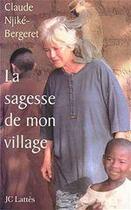 Couverture du livre « La sagesse de mon village » de Njike-Bergeret C. aux éditions Jc Lattes