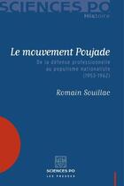 Couverture du livre « Le mouvement Poujade ; de la défense professionnelle au populisme nationaliste (1953-1962) » de Romain Souillac aux éditions Presses De Sciences Po