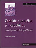 Couverture du livre « Candide : un debat philosophique - la critique de leibniz par voltaire » de Gerard Malkassian aux éditions Ellipses