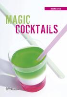 Couverture du livre « Magic cocktails » de Maxime Feffer aux éditions La Martiniere Saveurs