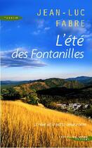 Couverture du livre « L'été des Fontanilles » de Jean-Luc Fabre aux éditions Succes Du Livre