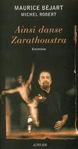 Couverture du livre « Ainsi danse zarathoustra - entretiens » de Bejart/Paolini aux éditions Actes Sud