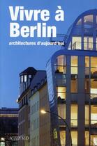 Couverture du livre « Vivre à Berlin ; architectures d'aujourd'hui » de Federico Ferrari aux éditions Motta