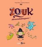 Couverture du livre « Zouk Tome 15 : abracadablagues ! » de Serge Bloch et Nicolas Hubesch aux éditions Bd Kids