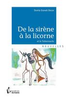 Couverture du livre « De la sirène à la licorne ; et le tabernacle » de Domia Granet-Desse aux éditions Societe Des Ecrivains