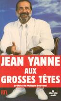 Couverture du livre « Jean yanne aux grosses tetes » de Yanne/Bouvard aux éditions Le Cherche-midi