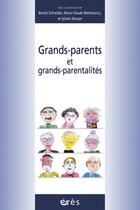 Couverture du livre « Grands-parents et grands-parentalites » de Schneider B/Mietkiew aux éditions Eres