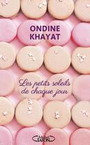 Couverture du livre « Les petits soleils de chaque jour » de Ondine Khayat aux éditions Michel Lafon