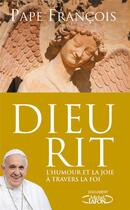 Couverture du livre « Dieu rit ; l'humour et la joie à travers la foi » de Pape Francois aux éditions Michel Lafon