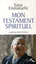 Couverture du livre « Mon testament spirituel » de Emmanuelle aux éditions Presses De La Renaissance