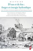 Couverture du livre « D'eau et de feu : forges et énergie hydraulique » de Serge Benoit aux éditions Pu De Rennes