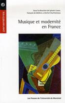 Couverture du livre « Musique et modernité en france » de  aux éditions Pu De Montreal