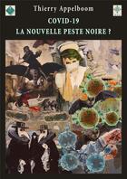 Couverture du livre « Covid-19, la nouvelle peste noire ? » de Appelboom Thierry aux éditions Meo