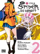 Couverture du livre « So i'm a spider, so what ? Tome 2 » de Okina Baba et Asahiro Kakashi et Tsukasa Kiryu aux éditions Pika