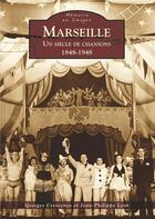 Couverture du livre « Marseille ; un siècle de chansons (1848-1948) » de Jean-Philippe Lyon et Georges Crescenzo aux éditions Editions Sutton