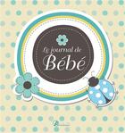 Couverture du livre « Le journal de bébé » de  aux éditions Artemis