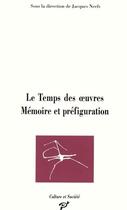 Couverture du livre « Le temps des oeuvres ; mémoire et préfiguration » de  aux éditions Pu De Vincennes