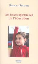Couverture du livre « Bases Spirituelles De L'Education » de Rudolf Steiner aux éditions Triades