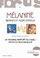 Couverture du livre « Mélanine ; bienfaits et mode d'emploi » de Helene Barbier Du Vimont aux éditions Medicis