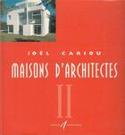 Couverture du livre « Maisons d'architectes » de Joel Cariou aux éditions Alternatives