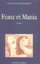 Couverture du livre « Franz et Mania » de Christian Dufourquet aux éditions Maurice Nadeau