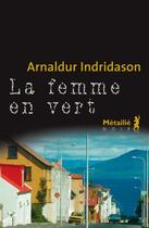 Couverture du livre « La femme en vert » de Arnaldur Indridason aux éditions Metailie