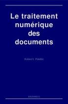 Couverture du livre « Le traitement numérique des documents » de Fondin aux éditions Hermes Science Publications