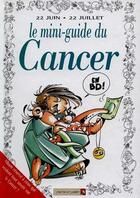 Couverture du livre « Les mini-guides en BD t.26 ; le mini-guide astro du cancer » de  aux éditions Vents D'ouest