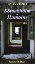Couverture du livre « Sstockholm : humains » de Solenn Denis aux éditions Lansman