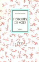 Couverture du livre « Histoires de soifs » de Emile Hemmen aux éditions Editions Phi