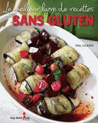Couverture du livre « Le meilleur livre de recettes sans gluten » de Phil Vickery aux éditions Saint-jean Editeur