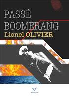 Couverture du livre « Passé boomerang » de Lionel Olivier aux éditions Vaillant Editions