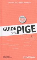 Couverture du livre « Guide de la pige (édition 2011-2012) » de Xavier Cazard et Pascale Nobecourt aux éditions Entrecom