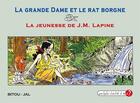 Couverture du livre « La grande dame et le rat borgne ; la jeunesse de Jean-Marie Lapine » de Jal et Bitou aux éditions Pourquoi Viens-tu Si Tard ?